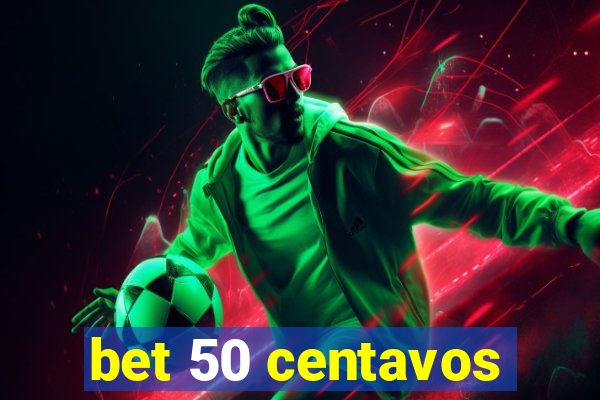 bet 50 centavos